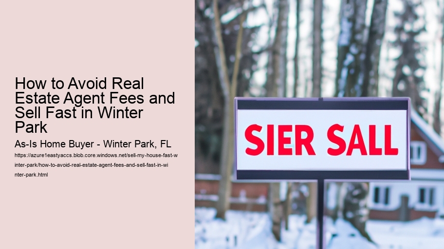 How to Avoid Real Estate Agent Fees and Sell Fast in Winter Park