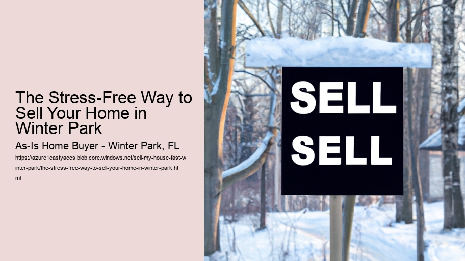 The Stress-Free Way to Sell Your Home in Winter Park